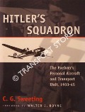 Book cover of Hitler's Squadron - The Fuehrer's Personal Aircraft amd Transport Unit, 1933-45 by SWEETING, C. G.